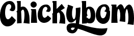 Chickybom