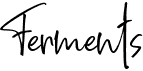 Ferments