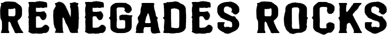Renegades Rocks