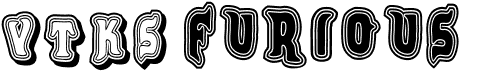 VTKS Furious