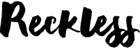 Reckless